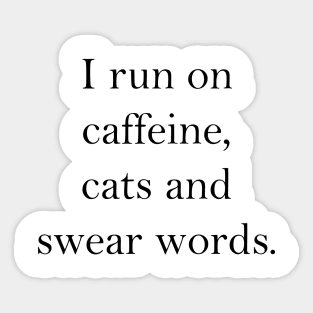 caffeine, cats and swear words Sticker